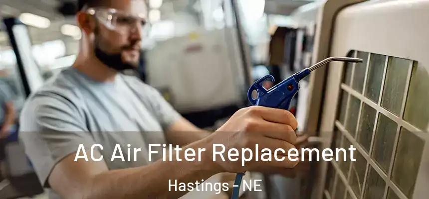  AC Air Filter Replacement Hastings - NE