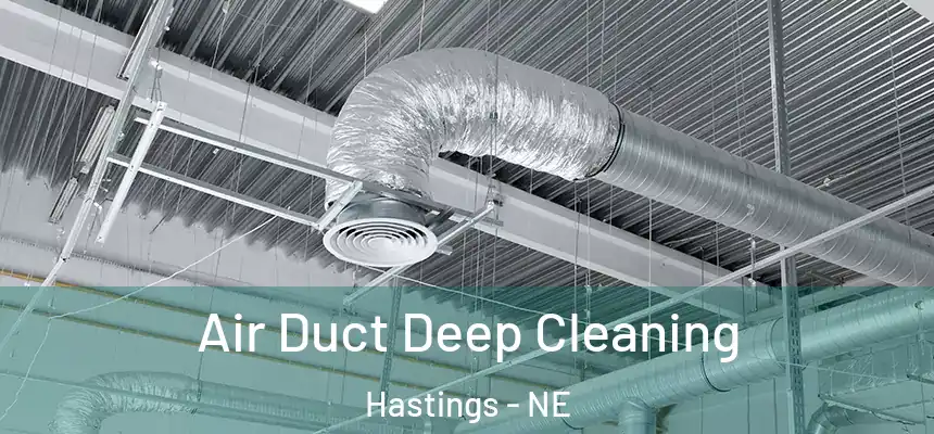 Air Duct Deep Cleaning Hastings - NE