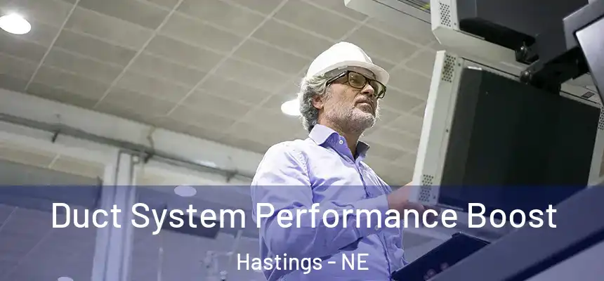  Duct System Performance Boost Hastings - NE