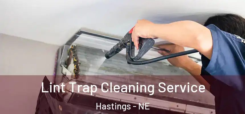  Lint Trap Cleaning Service Hastings - NE